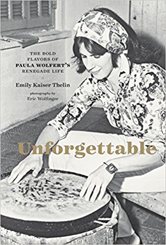 Unforgettable - Paula Wolfert